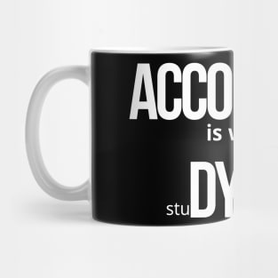 Accounting is worth studying for Mug